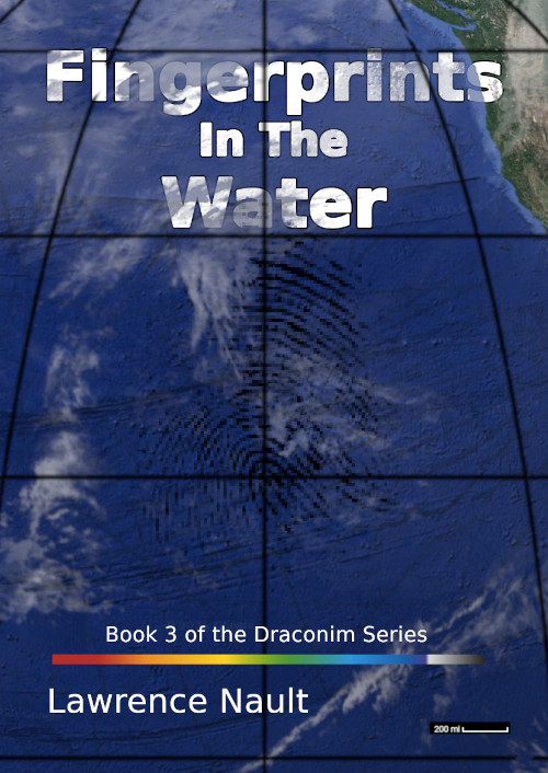 An image of a book cover titled Fingerprints In The Water by Lawrence Nault. It's labeled as Book 3 of the Draconim Series. The cover features a background of blue ocean water with a grid overlay resembling a map or navigation chart. There appears to be a ripple or disturbance pattern in the water at the center of the image. The title text is prominently displayed in large white letters at the top, while the author's name appears at the bottom in smaller white text. A small scale bar indicating 200 mi is visible in the bottom right corner.